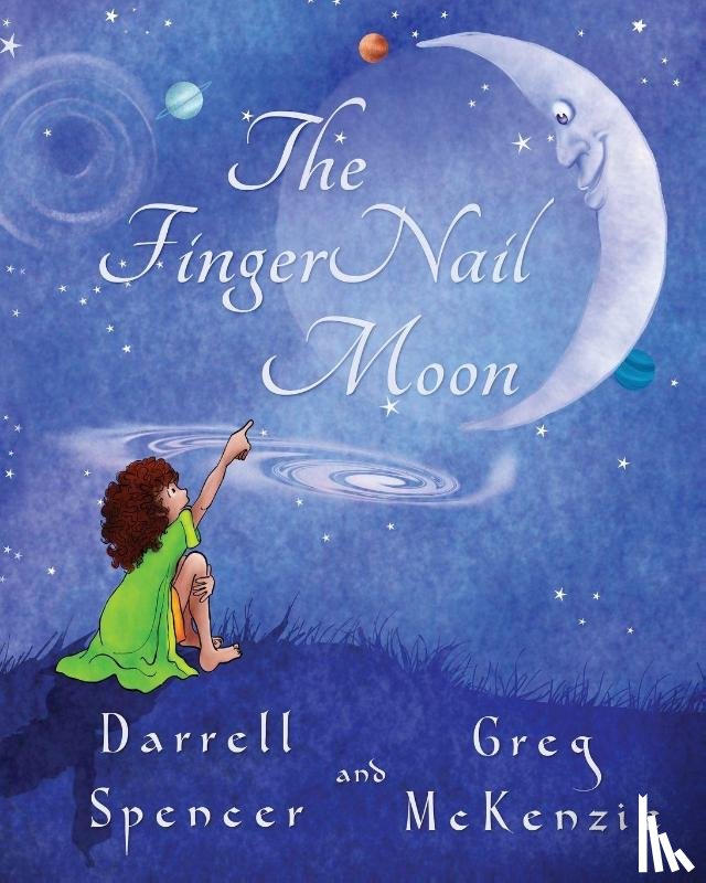 Spencer, Darrell, McKenzie, Greg - The FingerNail Moon