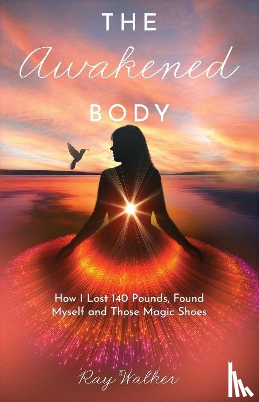 Walker, Ray - The Awakened Body