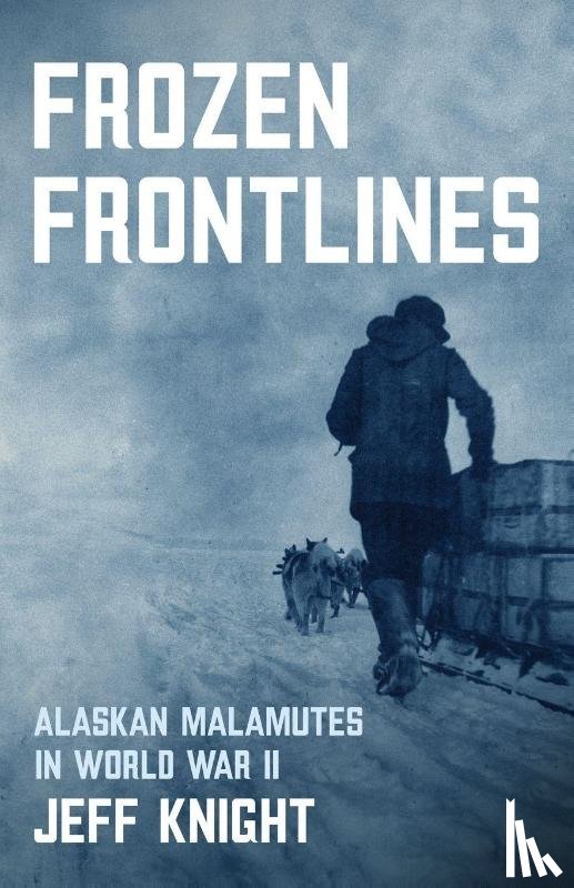Knight, Jeff - Frozen Frontlines