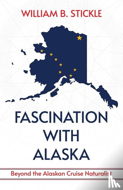 Stickle, William B. - Fascination with Alaska