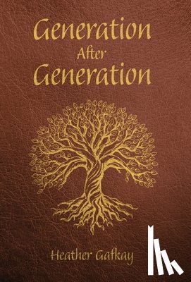 Gafkay, Heather - Generation After Generation