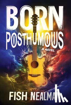 Nealman, Fish - Born Posthumous