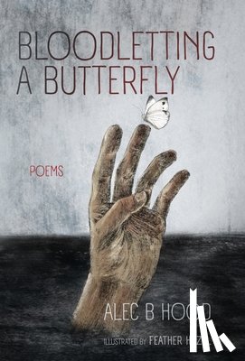 Hood, Alec B - Bloodletting a Butterfly