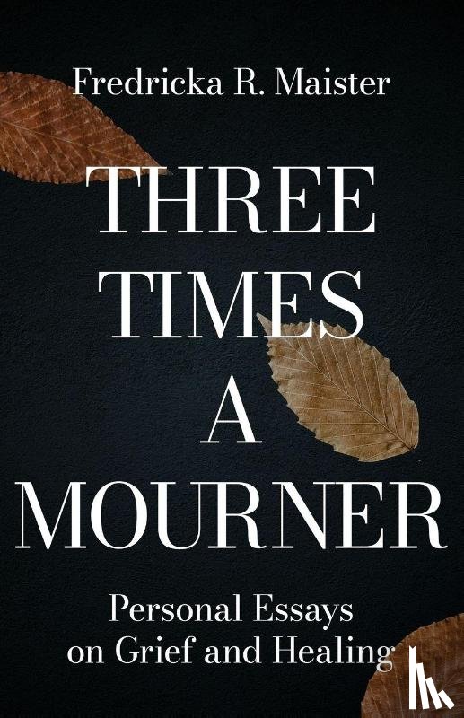 Maister, Fredricka R. - Three Times A Mourner