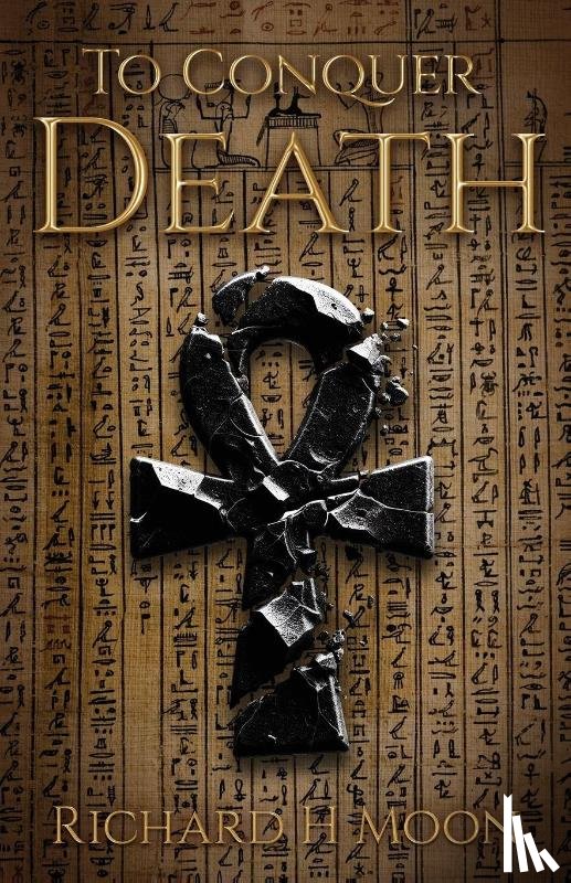 Moon, Richard H - To Conquer Death