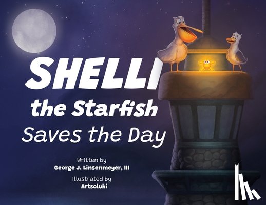 Linsenmeyer, George J - Shelli the Starfish Saves the Day