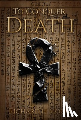 Moon, Richard H. - To Conquer Death