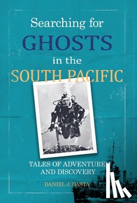 Basta, Daniel J. - Searching for Ghosts in the South Pacific