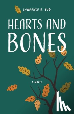 Bub, Lawrence D. - Hearts and Bones