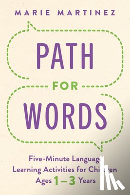 Martinez, Marie - Path for Words: Five-Minute Language Learning Activities for Children Ages One to Three Years