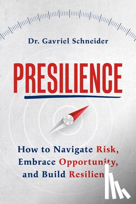 Schneider, Dr Gavriel - Presilience