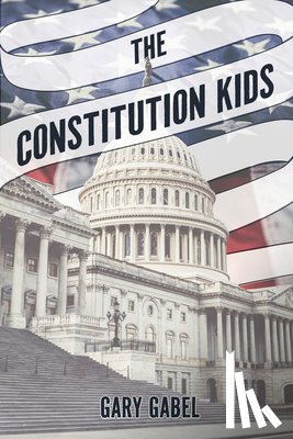 Gabel, Gary - The Constitution Kids