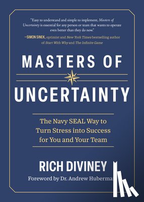 Diviney, Rich - Masters of Uncertainty: The Navy Seal Way to Turn Stress Into Success for You and Your Team