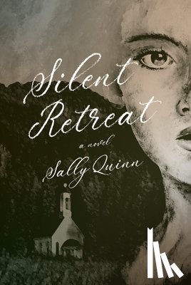 Quinn, Sally - Silent Retreat: A Novel