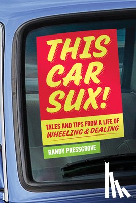 Pressgrove, Randy - This Car Sux!