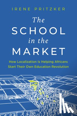 Pritzker, Irene - The School in the Market