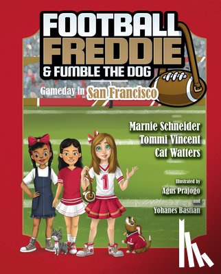 Schneider, Marnie - Football Freddie and Fumble the Dog: Gameday in San Francisco