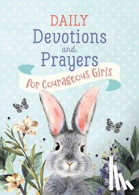 Simmons, Joanne, Scott, Carey - Daily Devotions and Prayers for Courageous Girls