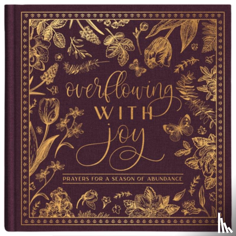 Maltese, Donna K. - Overflowing with Joy: Prayers for a Season of Abundance