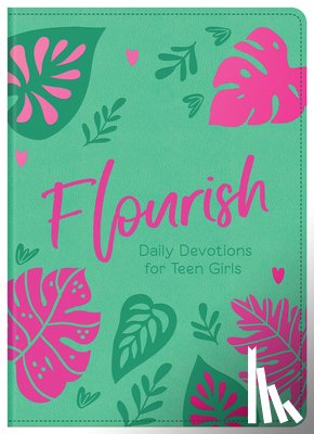 Compiled by Barbour Staff - Flourish: Daily Devotions for Teen Girls