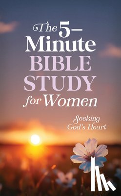 Quesenberry, Valorie - The 5-Minute Bible Study for Women: Seeking God's Heart