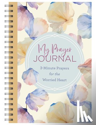 Compiled by Barbour Staff - My Prayer Journal: 3-Minute Prayers for the Worried Heart