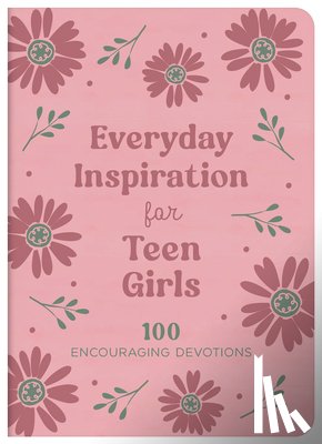 Thompson, Janice - Everyday Inspiration for Teen Girls: 100 Encouraging Devotions