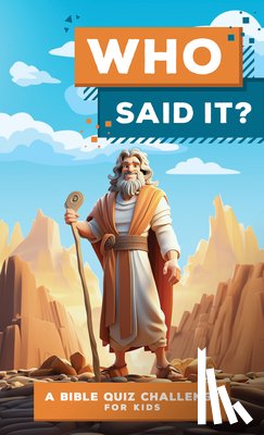 Adkins, Elijah - Who Said It?: A Bible Quiz Challenge for Kids