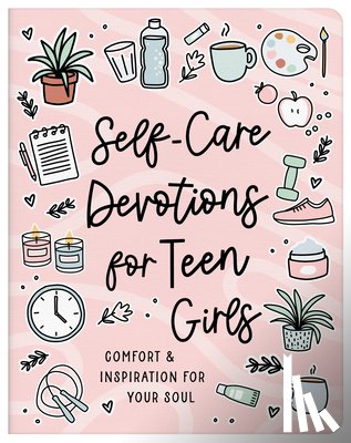 Simmons, Joanne - Self-care Devotions for Teen Girls