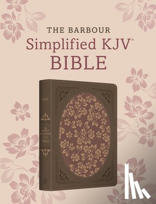 Barbour Bibles - The Barbour Simplified KJV Bible--Deluxe Edition [Brown & Rose Floral Inset]