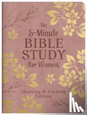Compiled by Barbour Staff - The 5-Minute Bible Study for Women: Morning and Evening Edition
