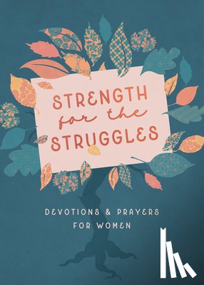 Parrish, Marilee - Strength for the Struggles: Devotions & Prayers for Women