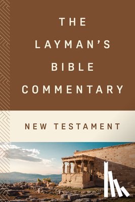 Compiled by Barbour Staff - The Layman's Bible Commentary--New Testament