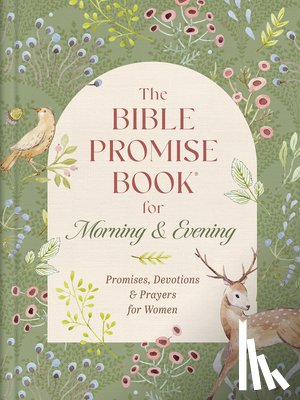 Compiled by Barbour Staff - The Bible Promise Book for Morning and Evening: Promises, Devotions, and Prayers for Women