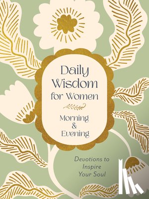 Compiled by Barbour Staff - Daily Wisdom for Women Morning & Evening: Devotions to Inspire Your Soul