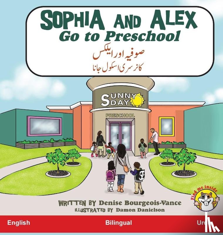 Bourgeois-Vance, Denise - Sophia and Alex Go to Preschool