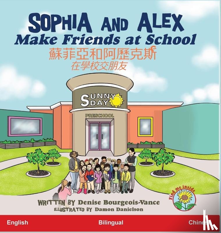 Bourgeois-Vance, Denise R - Sophia and Alex Make Friends at School
