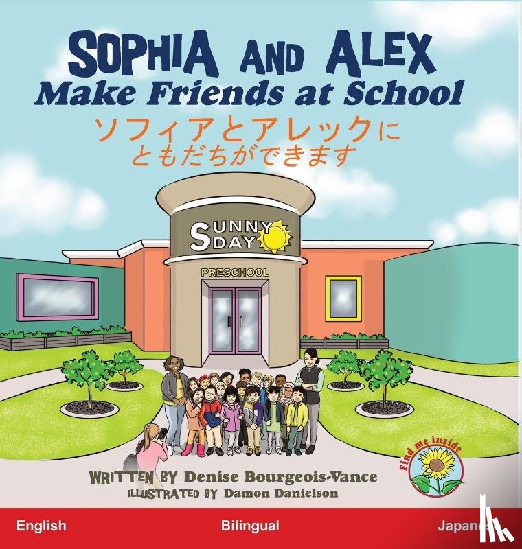 Bourgeois-Vance, Denise - Sophia and Alex Make Friends at School