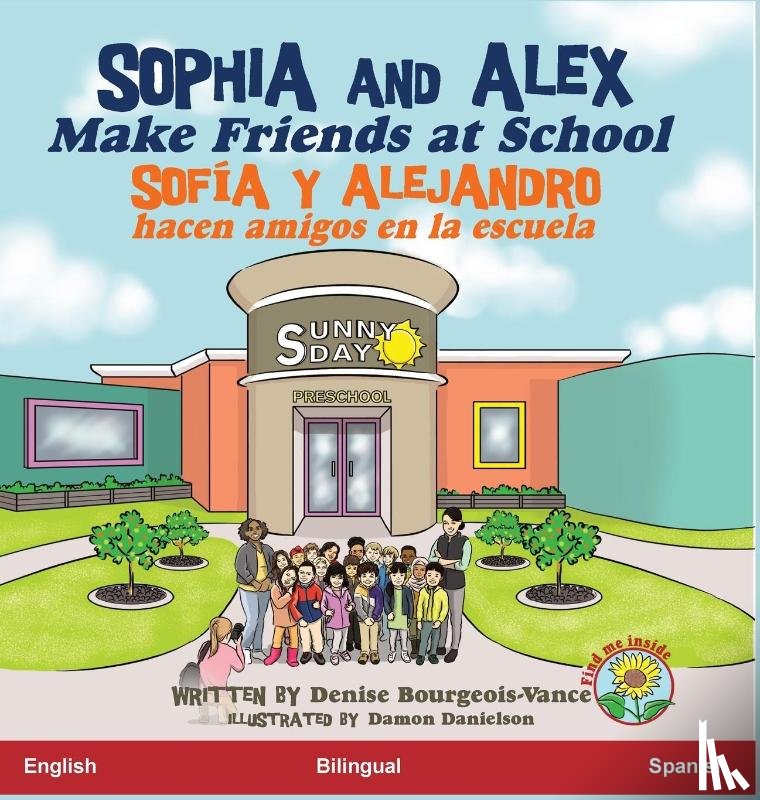 Bourgeois-Vance, Denise - Sophia and Alex Make Friends at School