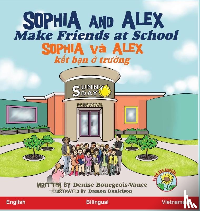 Bourgeois-Vance, Denise - Sophia and Alex Make Friends at School