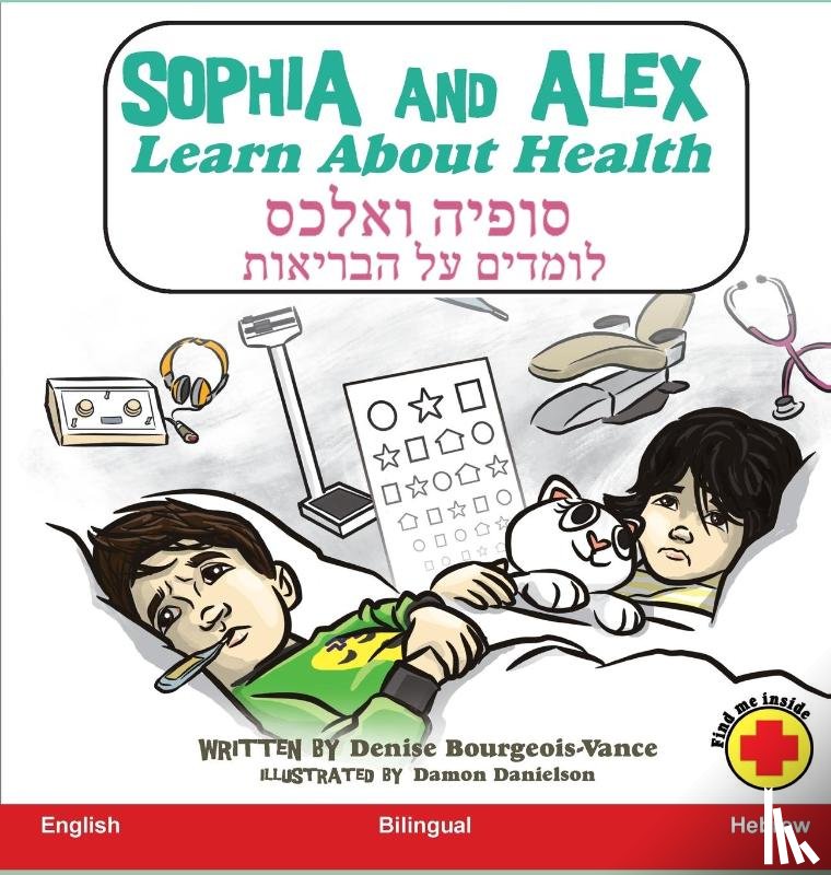 Bourgeois-Vance, Denise - Sophia and Alex Learn About Health