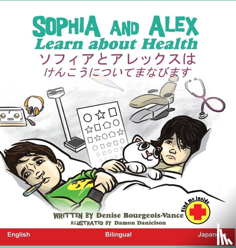 Bourgeois-Vance, Denise - Sophia and Alex Learn about Health