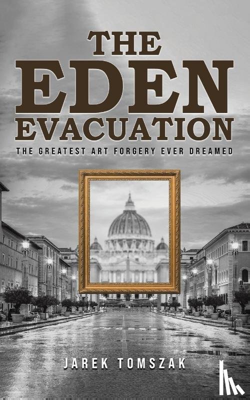 Tomszak, Jarek - The Eden Evacuation