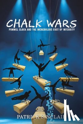 Sinclair, Patrick - Chalk Wars: Pommel Clock and the Incredulous Cost of Integrity