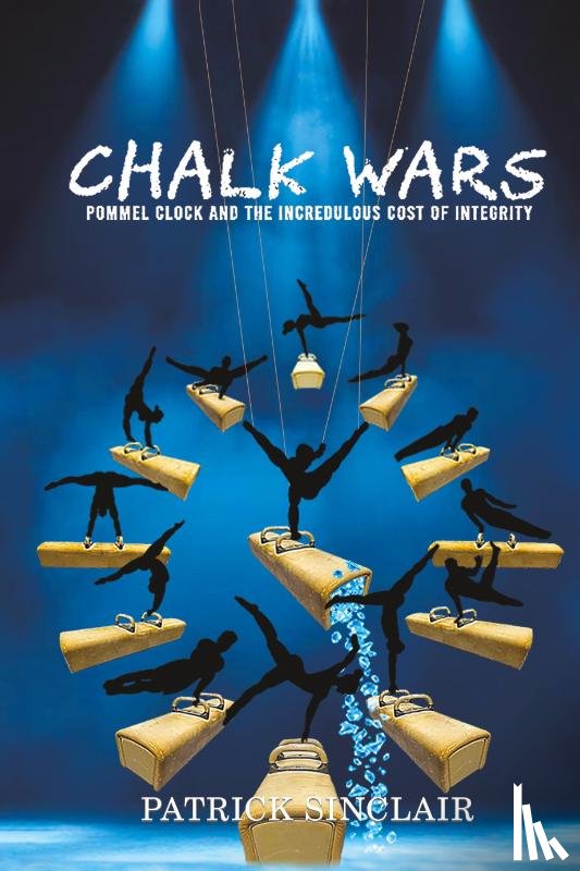 Sinclair, Patrick - Chalk Wars: Pommel Clock and the Incredulous Cost of Integrity