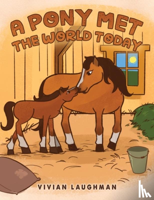 Laughman, Vivian - A Pony Met the World Today