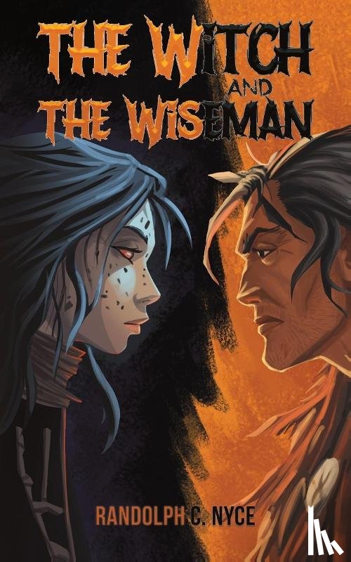 Nyce, Randolph C - The Witch and The Wiseman