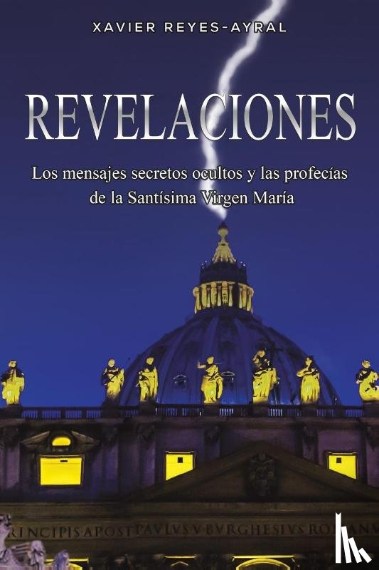 Reyes-Ayral, Xavier - Revelaciones