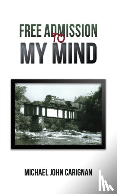 Carignan, Michael John - Free Admission to My Mind