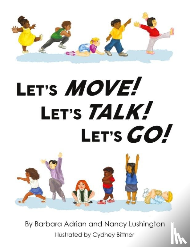 Adrian, Barbara, Lushington, Nancy - Let's Move! Let's Talk! Let's Go!